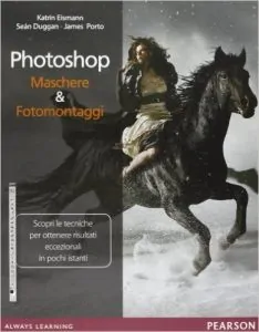 Photoshop. Maschere & Fotomontaggi
